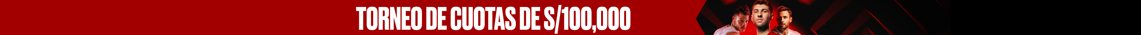 Torneo de cuotas de S/100,000