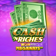 Cash 'N Riches WOWPOT Megaways